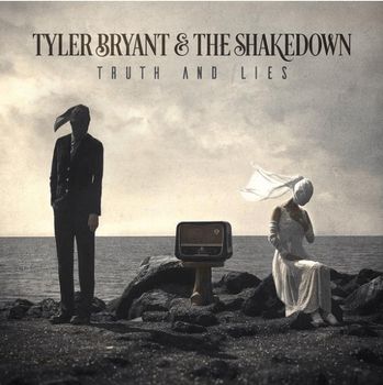 BRYANT TYLER - & THE SHAKEDOWN - TRUTH AND LIES