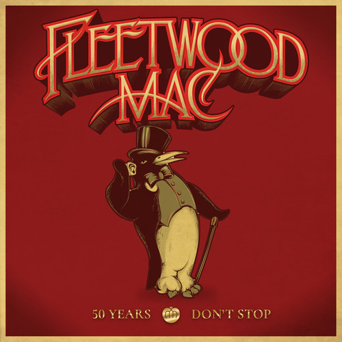 FLEETWOOD MAC - 50 YEARS - DON'T STOP