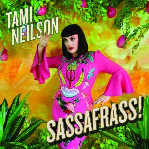 NEILSON TAMI - SASSAFRASS !