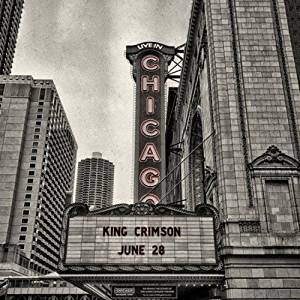KING CRIMSON - LIVE IN CHICAGO, JUNE 28TH, 2017