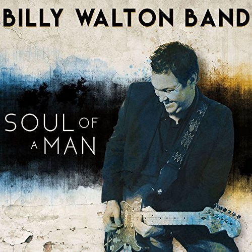 WALTON BILLY - SOUL OF A MAN
