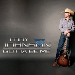 JOHNSON CODY - GOTTA BE ME