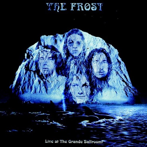 FROST - LIVE AT THE GRANDE BALLROOM