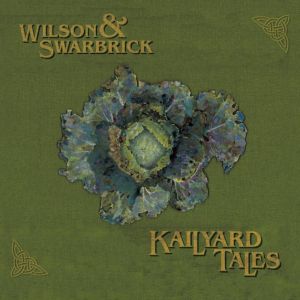 WILSON & SWARBRICK - KAILYARD TALES