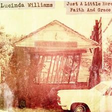WILLIAMS LUCINDA - JUST A LITTLE MORE FAITH