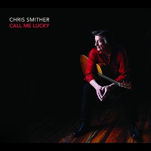 SMITHER CHRIS - CALL ME LUCKY