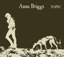 BRIGGS ANNE - ANNE BRIGGS - TOPIC TREASURES SERIES