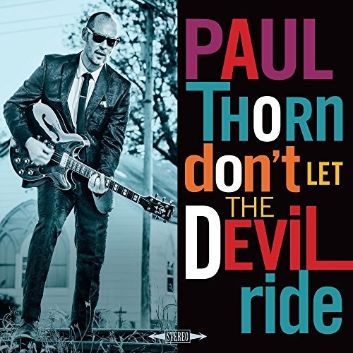 THORN PAUL - DON'T LET THE DEVIL RIDE