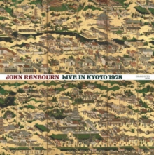 RENBOURN, JOHN - LIVE IN KYOTO 1978