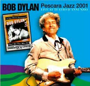DYLAN BOB - PESCARA JAZZ 2001 - LIVE AT TEATRO D'ANNUNZIO