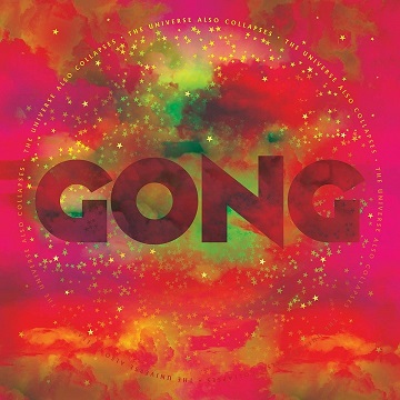 GONG - UNIVERSE ALSO COLLAPSES