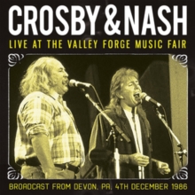 CROSBY & NASH - LIVE AT THE VALLEY FORGE MUSIC FAIR CROSBY & NASH - LIVE AT THE VALLEY FORGE MUSIC FAIR