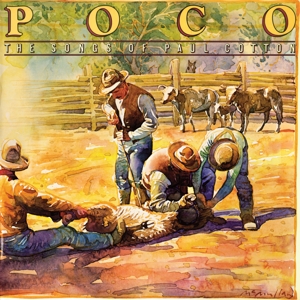 POCO - SONGS OF PAUL COTTON