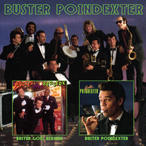 POINDEXTER BUSTER - BUSTER GOES BESERK + BUSTER POINDEXTER