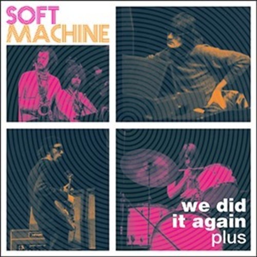 SOFT MACHINE - WE DID IT AGAIN...PLUS