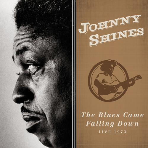 SHINES JOHNNY - BLUES CAME FALLING DOWN - LIVE 1973