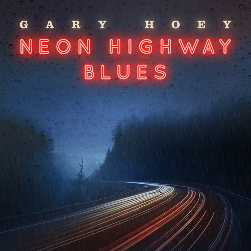 HOEY GARY - NEON HIGHWAY BLUES