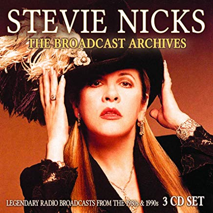 NICKS STEVIE - BROADCAST ARCHIVES