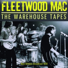 FLEETWOOD MAC - WAREHOUSE TAPES - NEW ORLEANS 1970