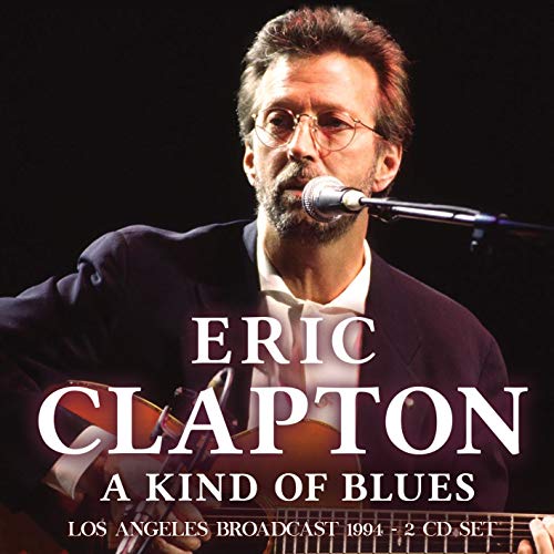 CLAPTON, ERIC - A KIND OF BLUES - LOS ANGELES 1994