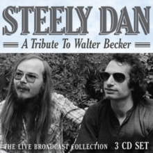 STEELY DAN - TRIBUTE TO WALTER BECKER - LIVE BROADCAST COLLECTION