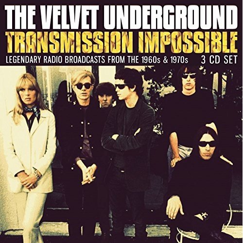 VELVET UNDERGROUND - TRANSMISSION IMPOSSIBLE