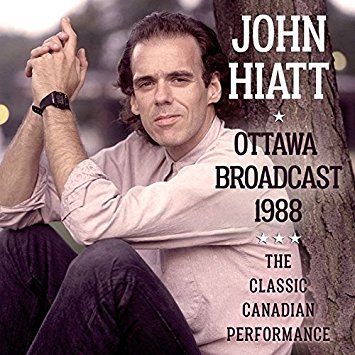 HIATT JOHN - OTTAWA BROADCAST 1988