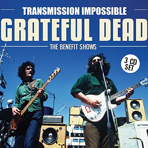 GRATEFUL DEAD - TRANSMISSION IMPOSSIBLE - BENEFIT SHOWS