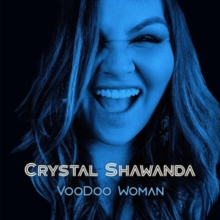 SHAWANDA CRYSTAL - VOODOO WOMAN