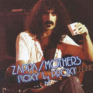 ZAPPA FRANK - ROXY BY PROXY