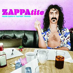 ZAPPA FRANK - ZAPPATITE - FRANK ZAPPA'S TASTIEST TRACKS