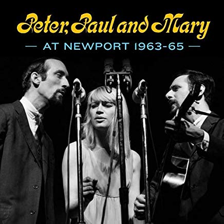 PETER PAUL AND MARY - AT NEWPORT 63-65