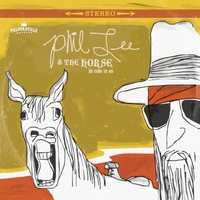 LEE PHIL - & THE HORSE HE RODE IN ON