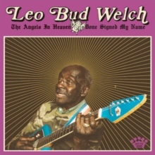 WELCH LEO BUD - ANGELS IN HEAVEN HAVE DONE SIGNED MY NAME