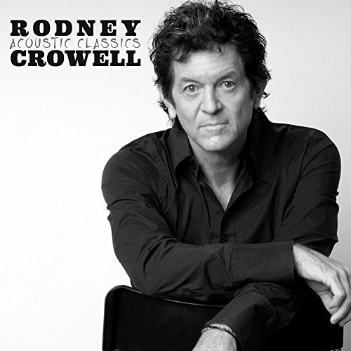 CROWELL RODNEY - ACOUSTIC CLASSICS