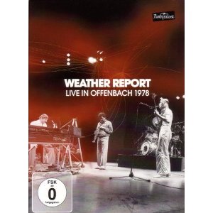 WEATHER REPORT - LIVE IN OFFENBACH 1978