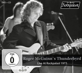 MCGUINN ROGER - THUNDERBYRD - LIVE AT ROCKPALAST 1977