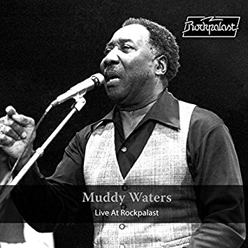 WATERS MUDDY - LIVE AT ROCKPALAST