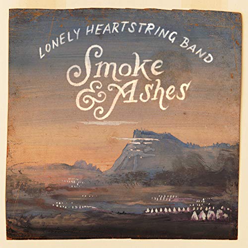 LONELY HEARTSTRING BAND - SMOKE & ASHES