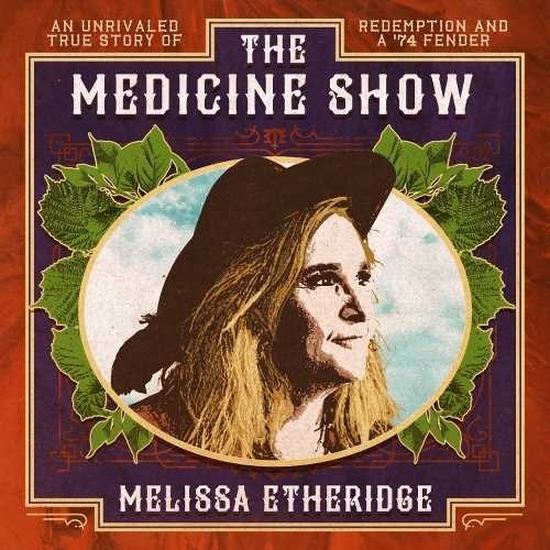 ETHERIDGE MELISSA - MEDICINE SHOW
