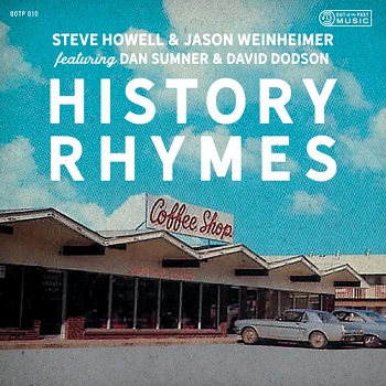 HOWELL STEVE - HISTORY RHYMES