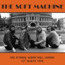 SOFT MACHINE - LIVE AT ROYAL ALBERT HALL, LONDON, 13TH AUGUST 1970