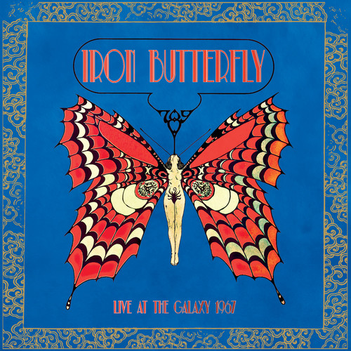 IRON BUTTERFLY - LIVE AT THE GALAXY 1967