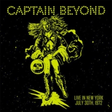 CAPTAIN BEYOND - LIVE IN NEW YORK: JULY 30TH 1972