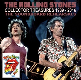 ROLLING STONES - COLLECTOR TREASURES 1989-2016 (SOUNDBOARD REHEARSALS)