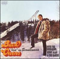 OWENS BUCK & HIS BUCKAROOS - LIVE IN SCANDINAVIA