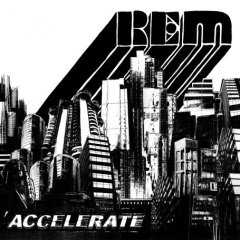 REM - ACCELERATE - DELUXE