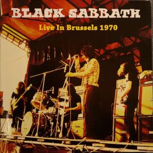 BLACK SABBATH - LIVE IN BRUSSELS 1970