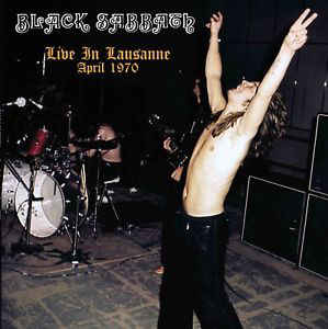 BLACK SABBATH - LIVE IN LAUSANNE APRIL 1970