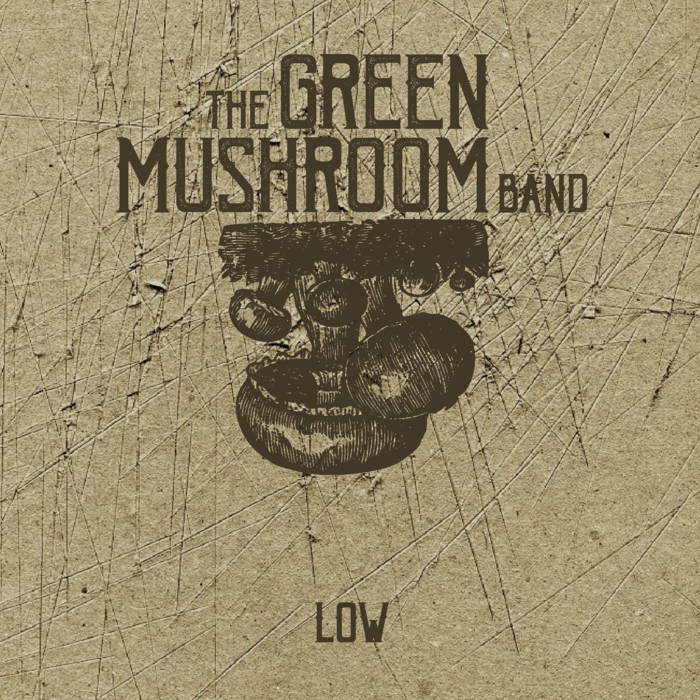 GREEN MUSHROOM BAND - LOW